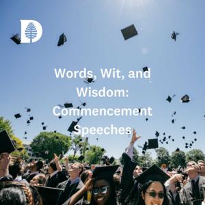 Words, Wit, and Wisdom from Dartmouth Commencement Speeches