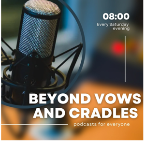 Beyond Vows and Cradles