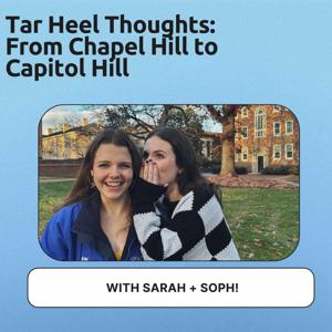 Tar Heel Thoughts: From Chapel Hill to Capitol Hill