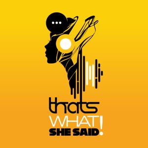 That's What She Said! Vodcast