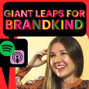 Giant Leaps for Brandkind