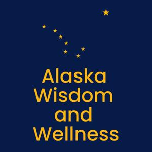 Alaska Wisdom & Wellness