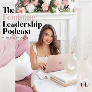 The Feminine Leadership Podcast