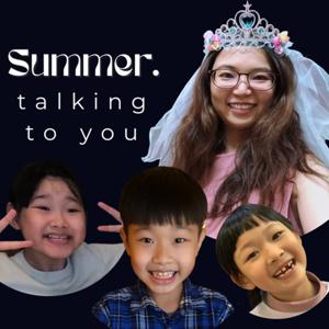 SUMMER. talking to you