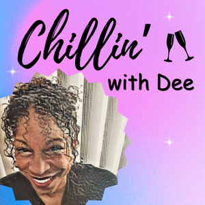 Chillin With Dee