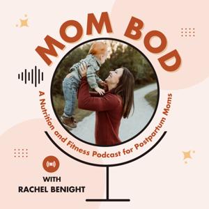 Mom Bod Nutrition Podcast