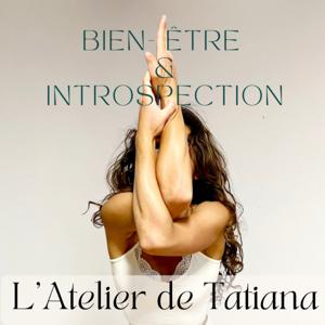 L'Atelier de Tatiana - Bien-être & Introspection.