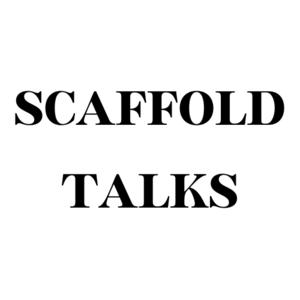 Scaffold Talks