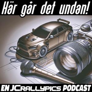 Här går det undan! - En JCRallypics Podcast
