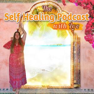 The Self Healing Podcast