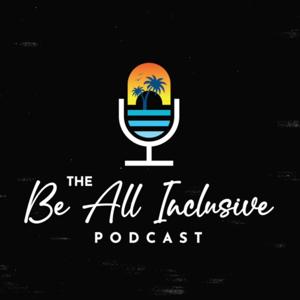 Be All Inclusive: The Destination Wedding Podcast