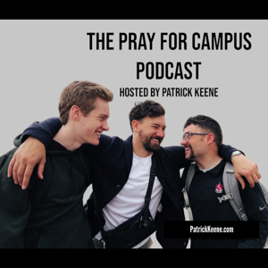 The Pray for Campus Podcast