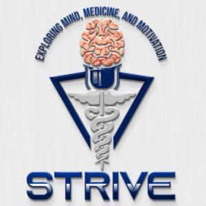Strive: Exploring Mind, Medicine, and Motivation