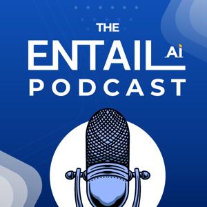 The Entail AI Podcast