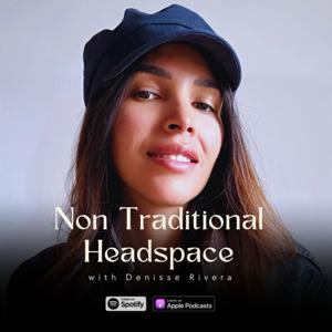 Non Traditional Headspace