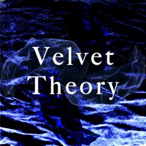 Velvet Theory