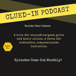 Clued-In: Builder Bees Podcast