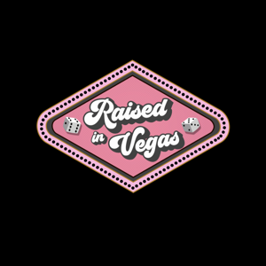 Raised In Vegas