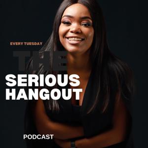 THE SERIOUS HANGOUT