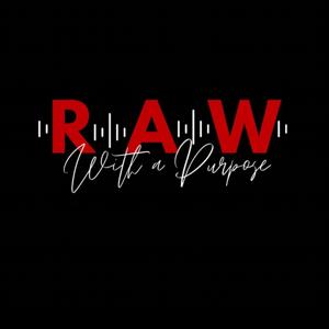 RAW With A Purpose