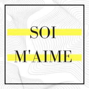 Soi M'aime