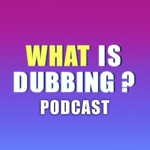 What Is Dubbing ?