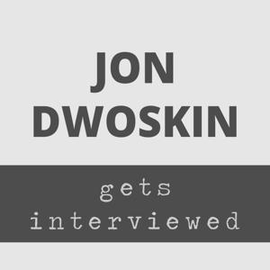 Jon Dwoskin Gets Interviewed