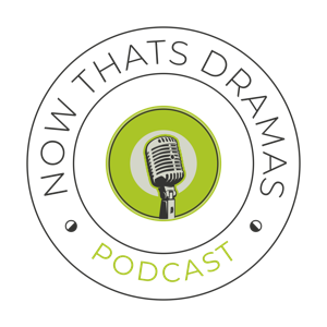 Now Thats Dramas Podcast