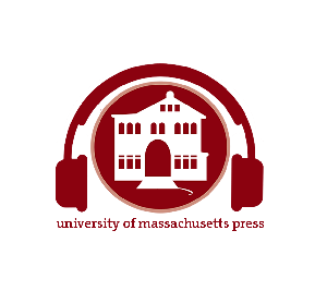 UMass Press Podcast