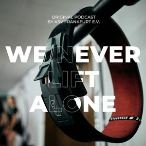 We Never Lift Alone