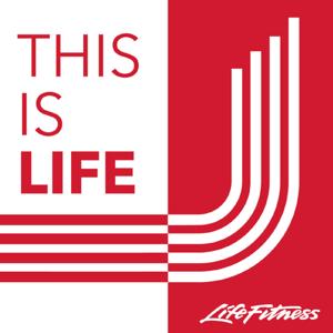 THIS IS LIFE by Life Fitness