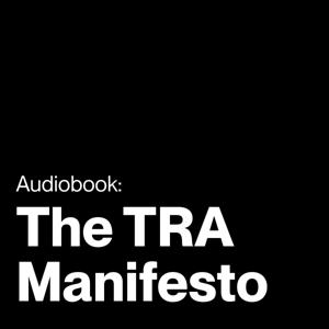 Audiobook: The TRA Manifesto