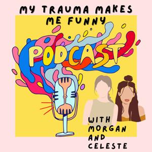 My Trauma Makes Me Funny