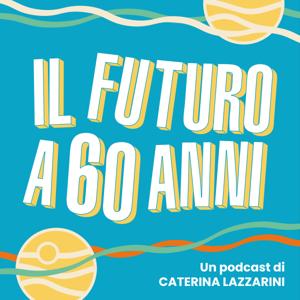 Il futuro a 60 anni | storie di longevità e vita attiva over 60