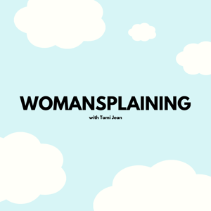 WOMANSPLAINING