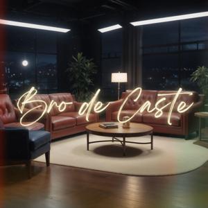 Bro de Caste