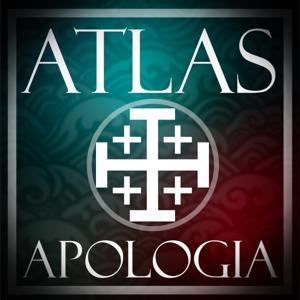 Atlas Apologia: A Fierce Defense of the Christian Gospel Since 2018