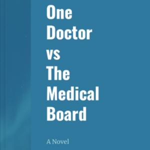 One Doctor vs The Medical Board - companion podcast