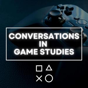 CGS: Conversations in Game Studies