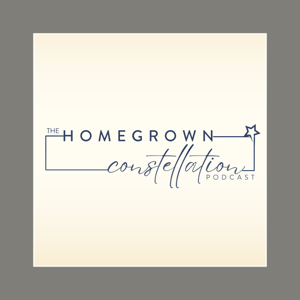 The Homegrown Constellation Podcast