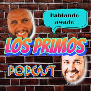 Los Primos Hablando Awado