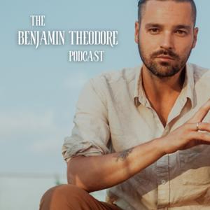 The Benjamin Theodore Podcast