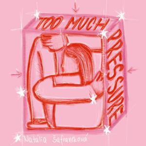 TOO MUCH PRESSURE