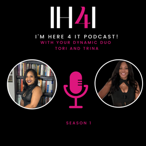 I'm Here 4 It Podcast
