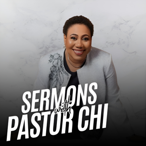 Sermons with Pastor Chi