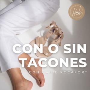 Con o Sin Tacones