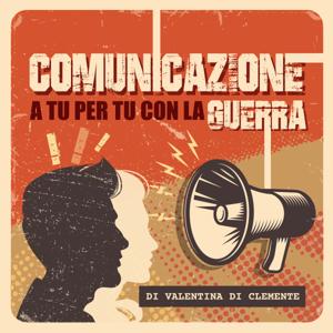 Comunicazione: a tu per tu con la guerra