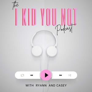 I Kid You Not Podcast