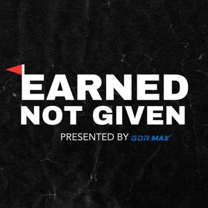 Earned Not Given
