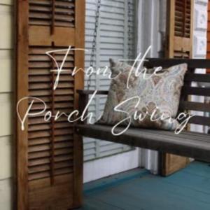 From the Porch Swing
